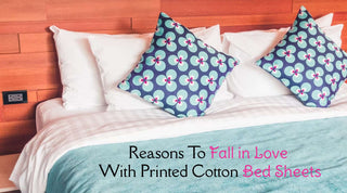 Reasons To Fall in Love With Printed Cotton Bed Sheets